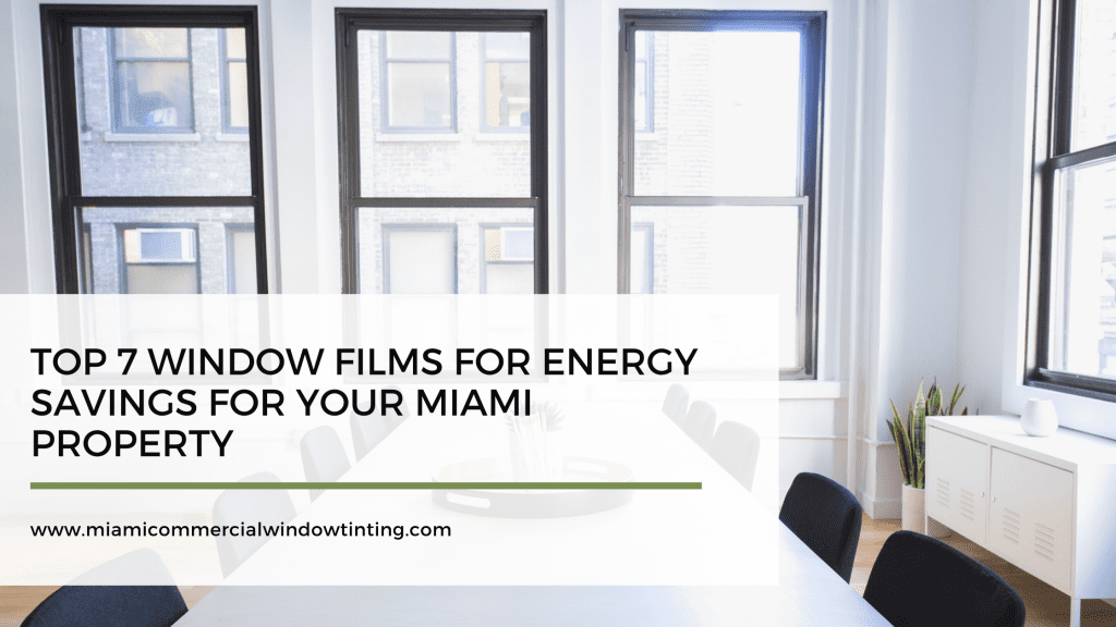window films energy savings miami